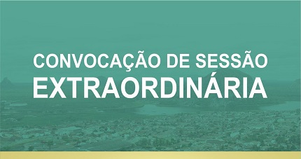 Câmara Municipal convoca sessão extraordinária para 10 de março de 2022